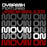 DYNAMIX featuring Jason Walker - Movin On